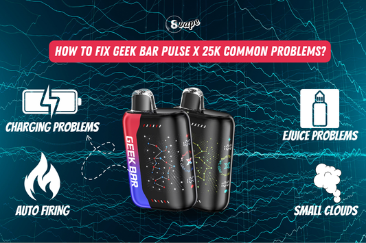 how to fix geek bar pulse x 25000 puffs problems