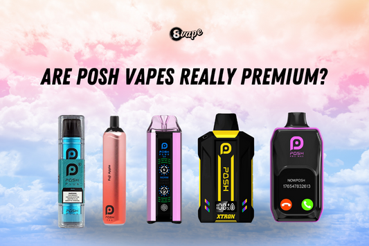 are posh vapes really premium